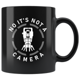 No It's Not A Camera (Surveyor) 11oz Black Mug