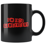 I'm Into Game Theory 11oz Black Mug