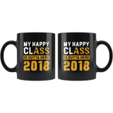 My Happy Class Is Outta Here 2018 11oz Black Mug