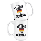 I'm Not Yelling I'm German 15oz White Mug