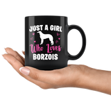 Just A Girl Who Loves Borzois 11oz Black Mug