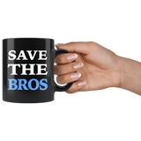 Save The Bros 11oz Black Mug
