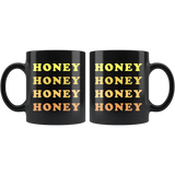 Honey Honey Honey Honey 11oz Black Mug