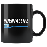 #DentalLife 11oz Black Mug