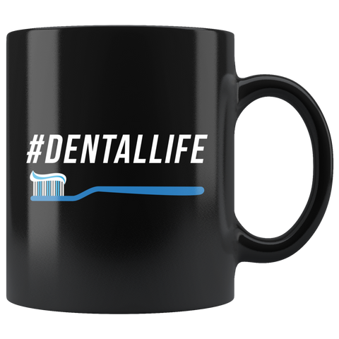 #DentalLife 11oz Black Mug