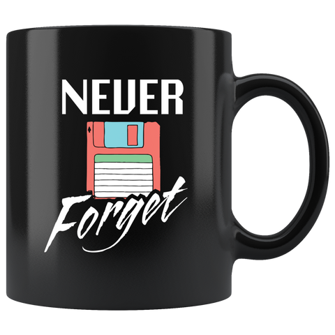 Never Forget 11oz Black Mug