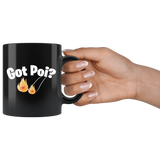 Got Poi? 11oz Black Mug