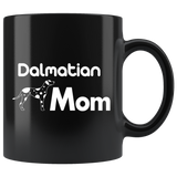 Dalmatian Mom 11oz Black Mug