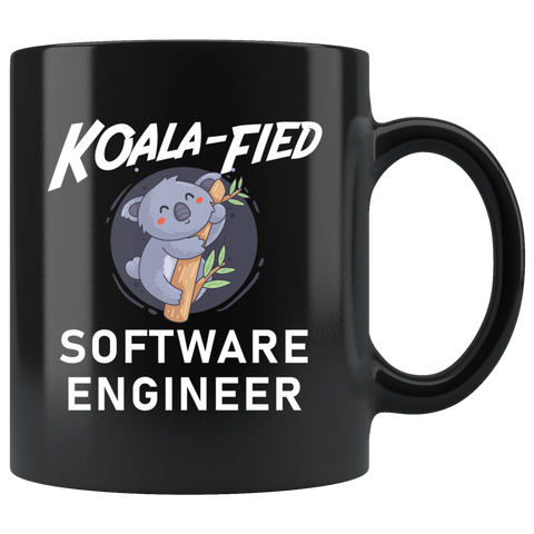 KOALA-FIED Software Engineer  11oz Black Mug