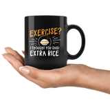 Exercise I Thought You Said Extra Rice 11oz Black Mug