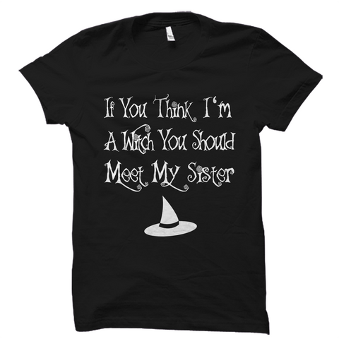 Meet My Sister Witch Halloween Shirt