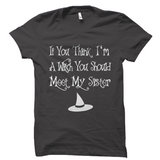 Meet My Sister Witch Halloween Shirt