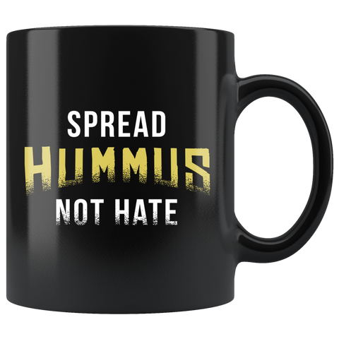 Spread Hummus Not Hate 11oz Black Mug