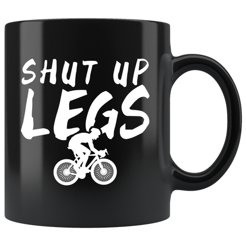 Shut Up Legs - Cycling 11oz Black Mug