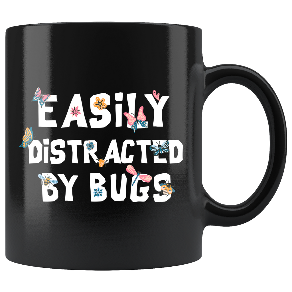 Easily Distracted By Bugs 11oz Black Mug