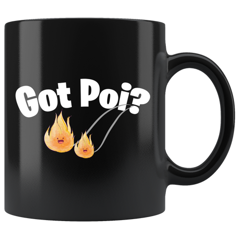 Got Poi? 11oz Black Mug