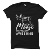 Because Moose Are Freakin' Awesome - Animals Hoodie