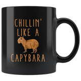 Chillin' Like A Capybara 11oz Black Mug