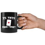 Is This Your Card? 11oz Black Mug