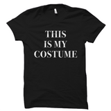 This Is My Costume Halloween Shirt