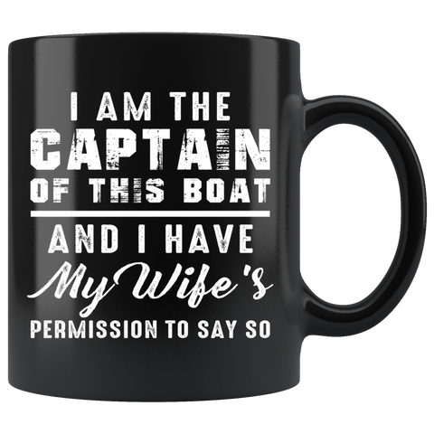 I Am The Captain Of This Boat 11oz Black Mug