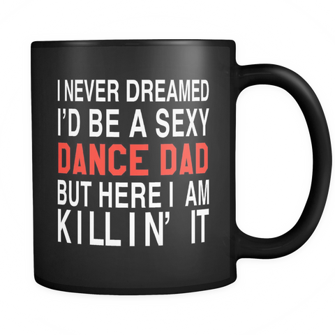 Funny Dance Dad Black Mug - Gift for Dancer