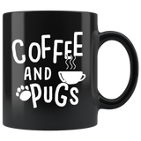 Coffee And Pugs 11oz Black Mug