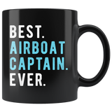 Best Airboat Captain Ever 11oz Black Mug