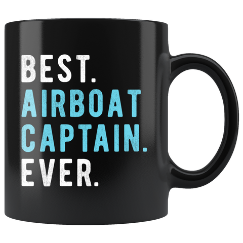 Best Airboat Captain Ever 11oz Black Mug