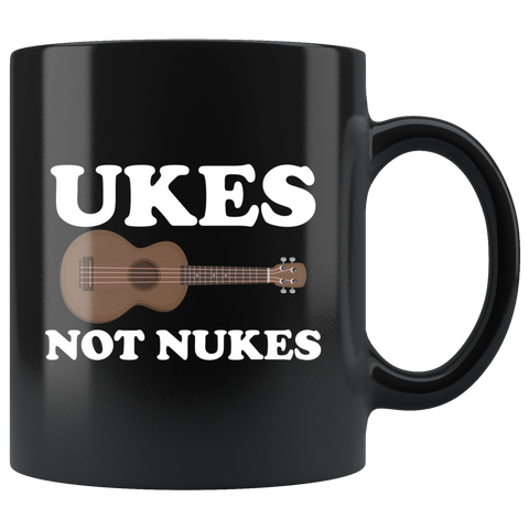 Ukes Not Nukes - Ukulele Player 11oz Black Mug
