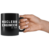 Nuclear Engineer Est. 2020 11oz Black Mug