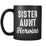 Sister Aunt Heroine Mug