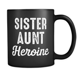 Sister Aunt Heroine Mug