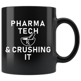 Pharma Tech & Crushing It 11oz Black Mug