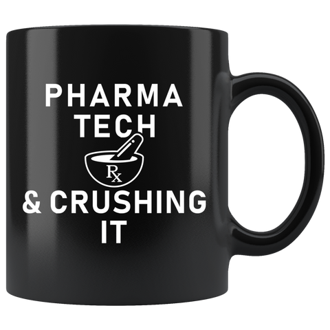 Pharma Tech & Crushing It 11oz Black Mug