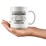 This Is What An Awesome Poppy Looks Like White Mug