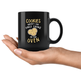 Cookies Aren't The Only Thing In The Oven 11oz Black Mug