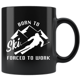 Born To Ski Forced To Work 11oz Black Mug