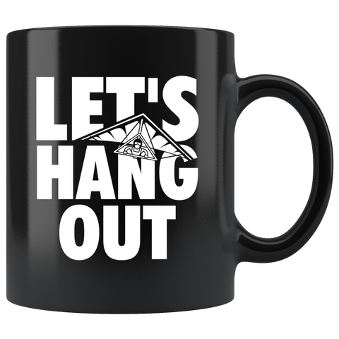 Let's Hang Out 11oz Black Mug