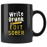Write Drunk Edit Sober 11oz Black Mug