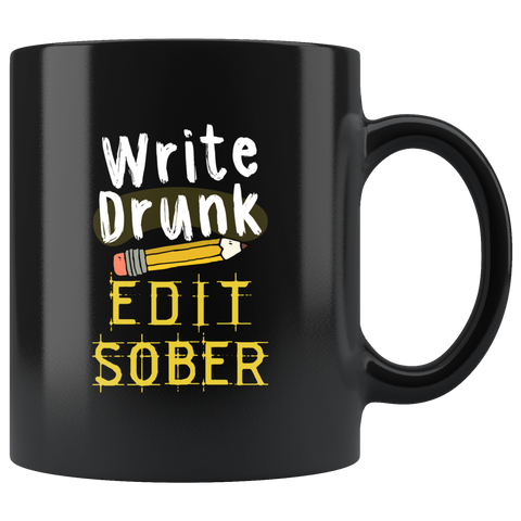 Write Drunk Edit Sober 11oz Black Mug