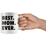 Best Mom Ever White Mug