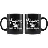 Pigeons Make Me Happy 11oz Black Mug