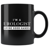 I'm A Urologist Urine Good Hands  11oz Black Mug
