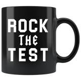 Rock The Test 11oz Black Mug