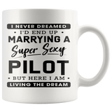 Marrying A Super Sexy Pilot 11oz White Mug