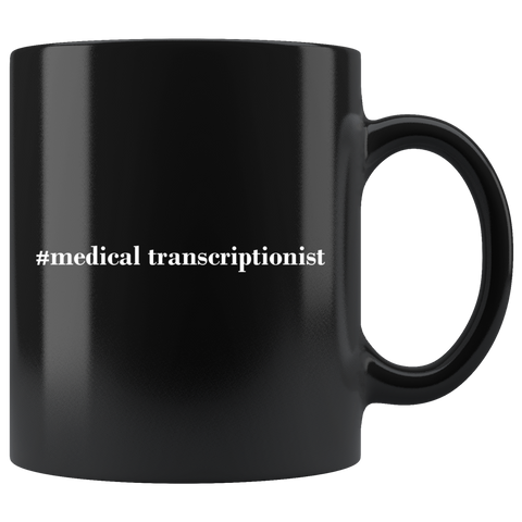 #medical transcriptionist 11oz Black Mug