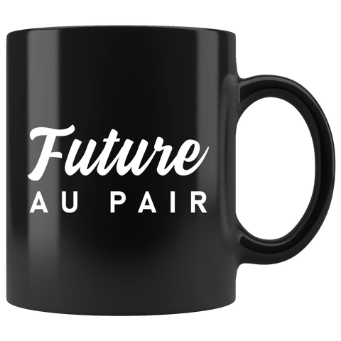 Future Au Pair 11oz Black Mug