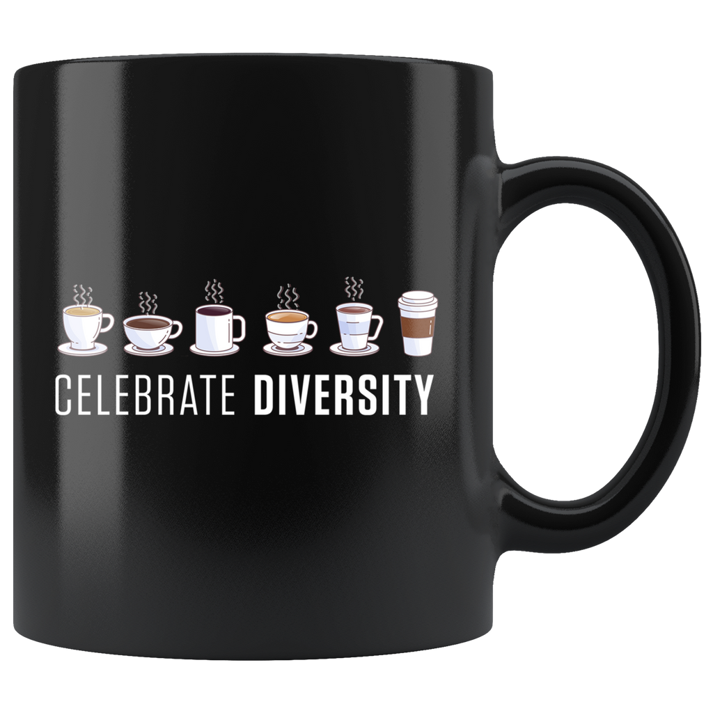 Celebrate Diversity (Coffee) 11oz Black Mug