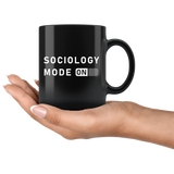 Sociology Mode On 11oz Black Mug